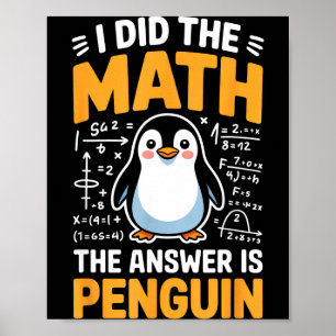 Ich Rechnete Nach Die Antwort Ist Pinguin Lustige Poster
