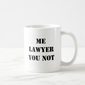 ICH RECHTSANWALT SIE NICHT KAFFEETASSE