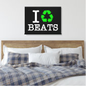 Ich recycel Beats Leinwanddruck (Insitu (Schlafzimmer))