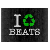 Ich recycel Beats Schneidebrett (Vorderseite)
