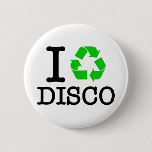 Ich recycel Disco Button