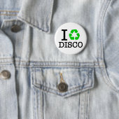 Ich recycel Disco Button (Beispiel)