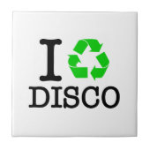 Ich recycel Disco Fliese (Vorderseite)