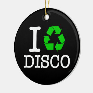 Ich recycel Disco Keramik Ornament