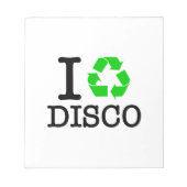 Ich recycel Disco Notizblock (Vorderseite)