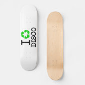 Ich recycel Disco Skateboard (Vorderseite)