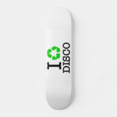 Ich recycel Disco Skateboard (Vorderseite)