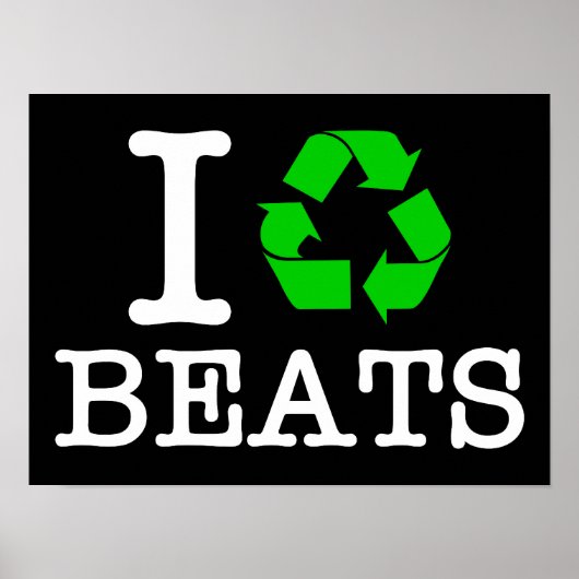 Ich Recycelte Beats Poster (Vorne)
