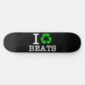 Ich Recycelte Beats Skateboard (Horizontal)