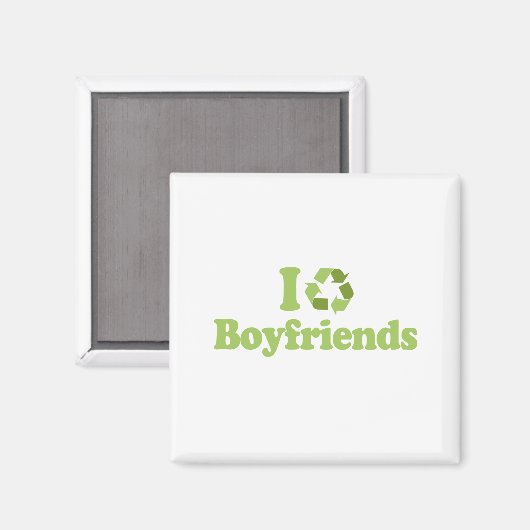 Ich recycelte Boyfriends T - Shirt Magnet (Vorderseite/Rückseite)