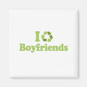 Ich recycelte Boyfriends T - Shirt Magnet