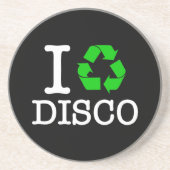 Ich Recycelte Disco Getränkeuntersetzer (Vorne)