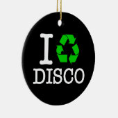 Ich Recycelte Disco Keramik Ornament (Rechts)