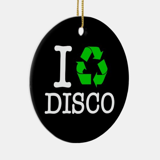 Ich Recycelte Disco Keramik Ornament (Rechts)