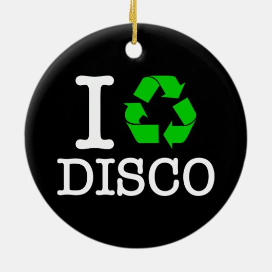 Ich Recycelte Disco Keramik Ornament (Hinten)