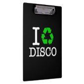 Ich Recycelte Disco Klemmbrett (Rechts)