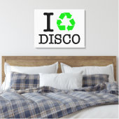 Ich Recycelte Disco Leinwanddruck (Insitu (Schlafzimmer))