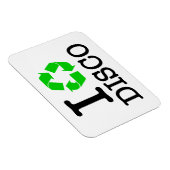 Ich Recycelte Disco Magnet (Rechte Seite)