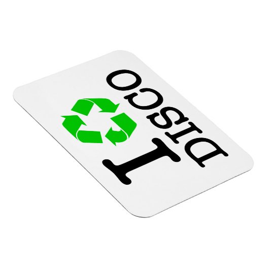 Ich Recycelte Disco Magnet (Rechte Seite)