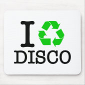 Ich Recycelte Disco Mousepad (Vorne)