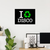 Ich Recycelte Disco Poster (Heimbüro)