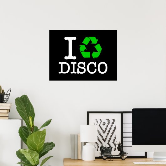 Ich Recycelte Disco Poster (Heimbüro)