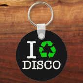 Ich Recycelte Disco Schlüsselanhänger (Vorderseite)