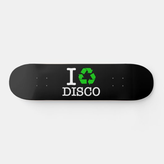 Ich Recycelte Disco Skateboard (Horizontal)