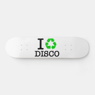 Ich Recycelte Disco Skateboard