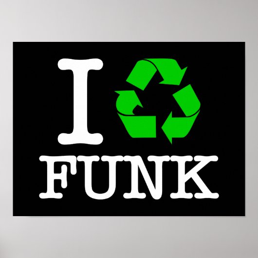 Ich Recycelte Funk Poster (Vorne)