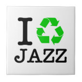Ich Recycelte Jazz Fliese (Vorderseite)