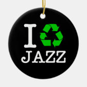 Ich Recycelte Jazz Keramikornament (Vorne)