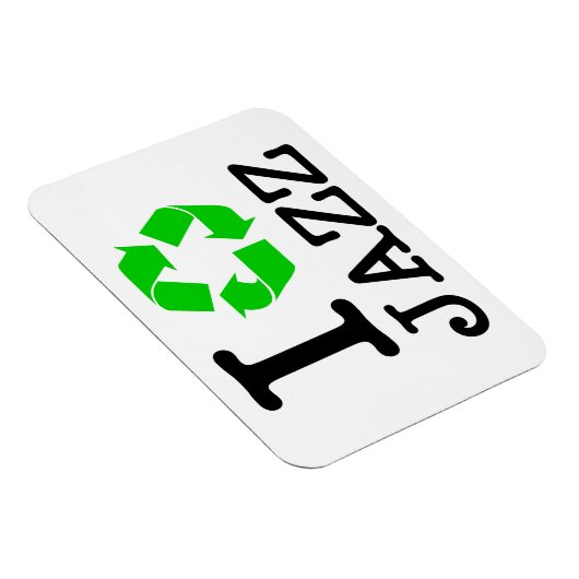 Ich Recycelte Jazz Magnet (Rechte Seite)
