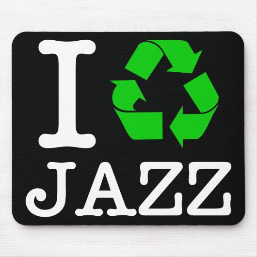 Ich Recycelte Jazz Mousepad (Vorne)