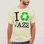 Ich Recycelte Jazz T-Shirt (Vorderseite)