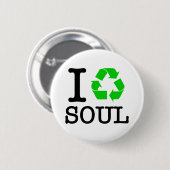 Ich Recycelte Soul Button (Vorne & Hinten)