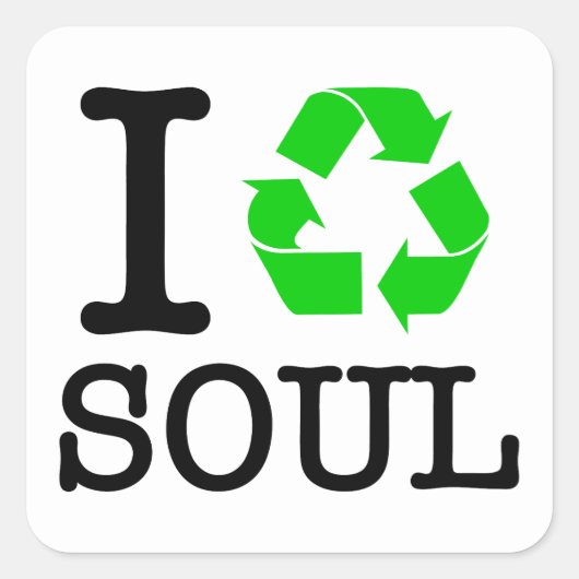 Ich Recycelte Soul Quadratischer Aufkleber (Vorderseite)
