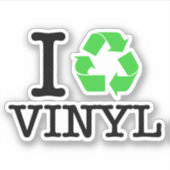 Ich Recycelte Vinyl Aufkleber (Vorderseite)
