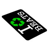 Ich recycle Beats Magnet (Rechte Seite)