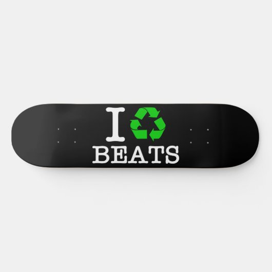 Ich recycle Beats Skateboard (Horizontal)