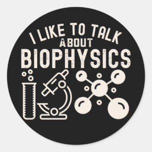 Ich rede gerne über Biophysik Runder Aufkleber