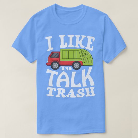 Ich rede gerne über Müll für einen Müllwagen-Fanga T-Shirt (Design vorne)