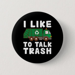 Ich rede gerne über Mülleimer, die Garge Truck Col Button