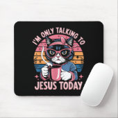 Ich rede heute nur mit Jesus, christlich, lustige Mousepad (Mit Mouse)