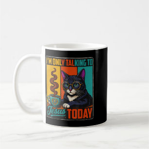 Ich rede heute nur mit Jesus Christliche schwarze  Kaffeetasse