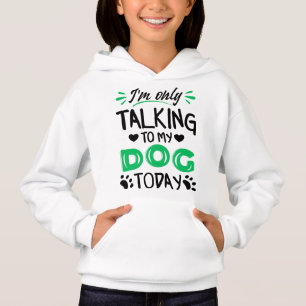 Ich rede heute nur mit meinem Hund Hoodie