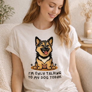 Ich rede heute nur mit meinem Hund – Lustiger Hund T-Shirt