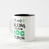 Ich rede heute nur mit meinem Hund Zweifarbige Tasse (Vorderseite Links)