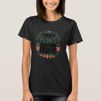 Ich rede mehr mit Pflanzen als mit Menschen Lustig T-Shirt