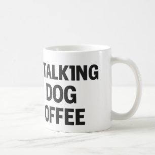 Ich rede nur mit meinem Hund und meinem Kaffee Kaffeetasse